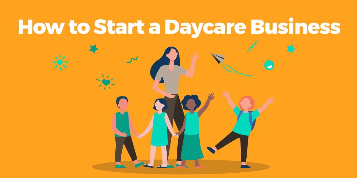 How to Start a Daycare Business