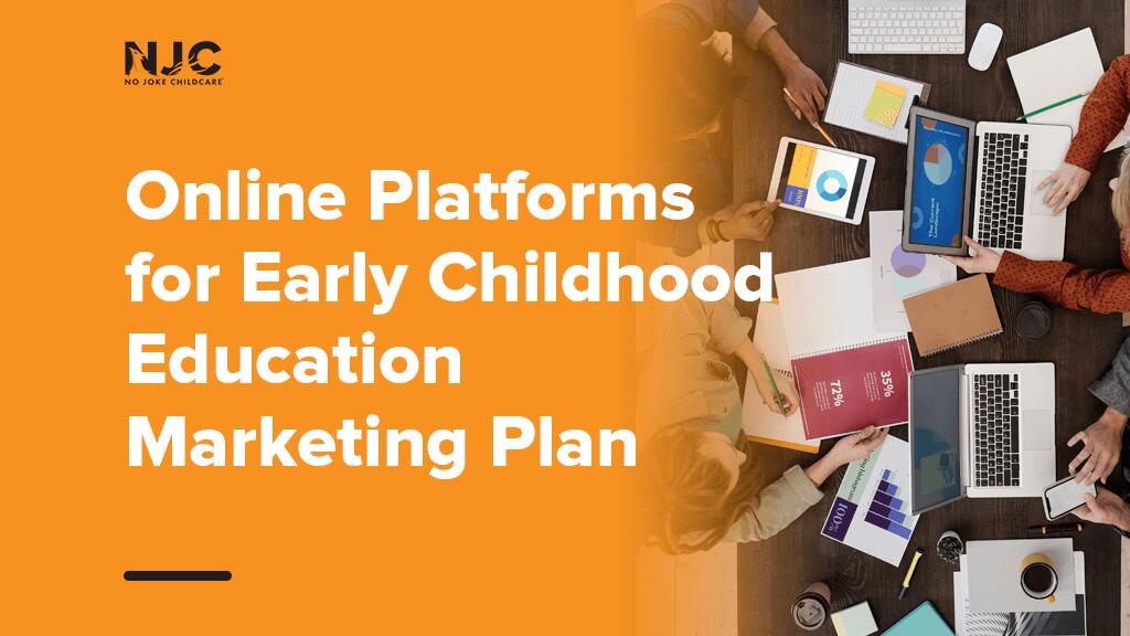 early childhood education marketing plan