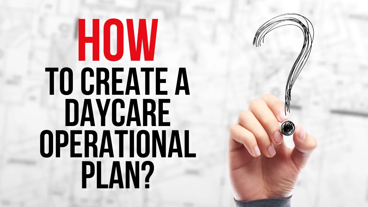 how to make a business plan for a daycare center