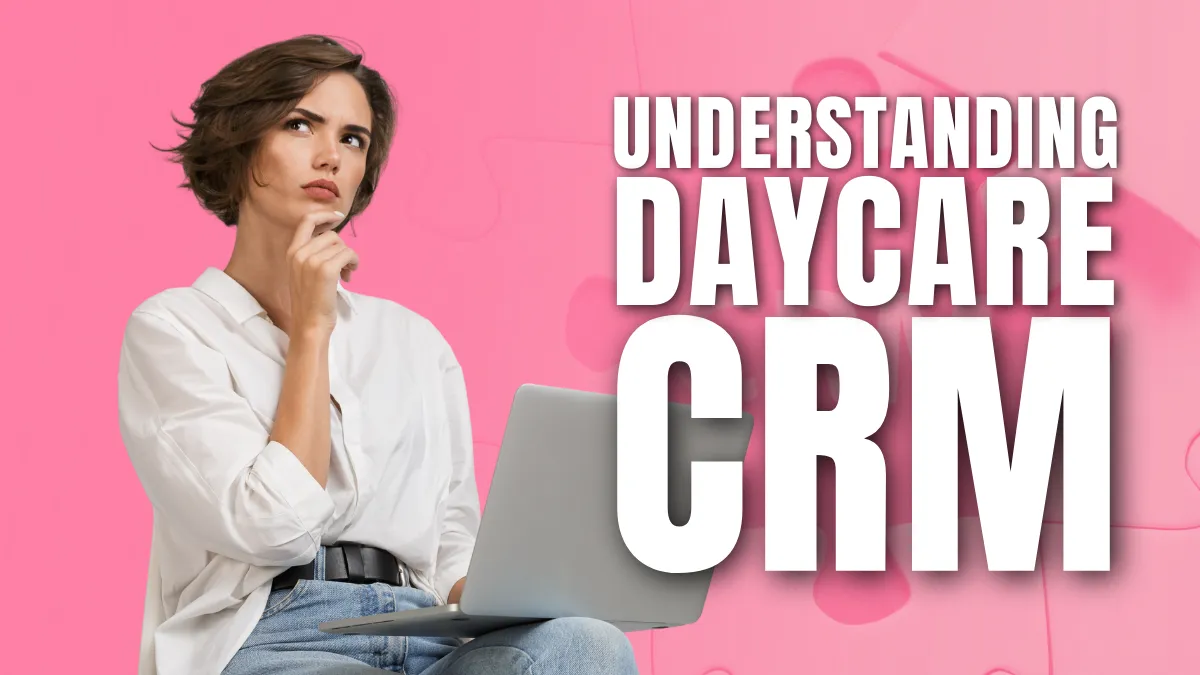 crm services for daycare