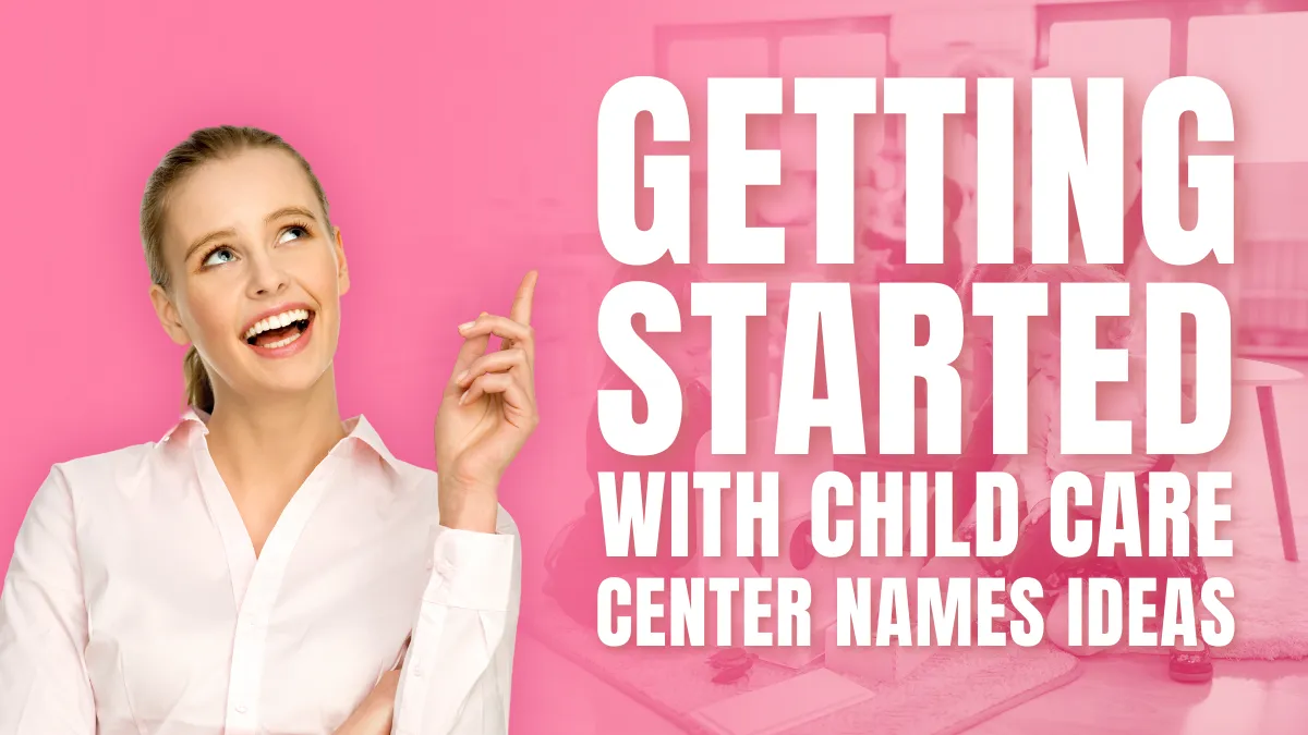 Getting Started with Child Care Center Names Ideas