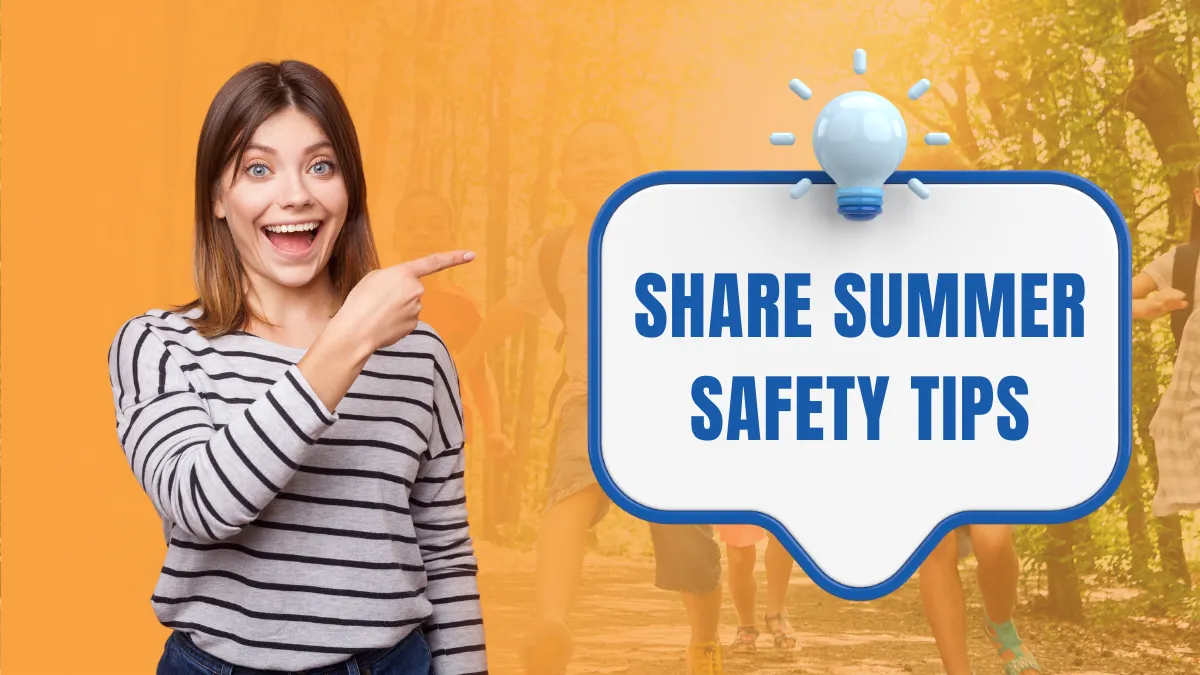 Share Summer Safety Tips