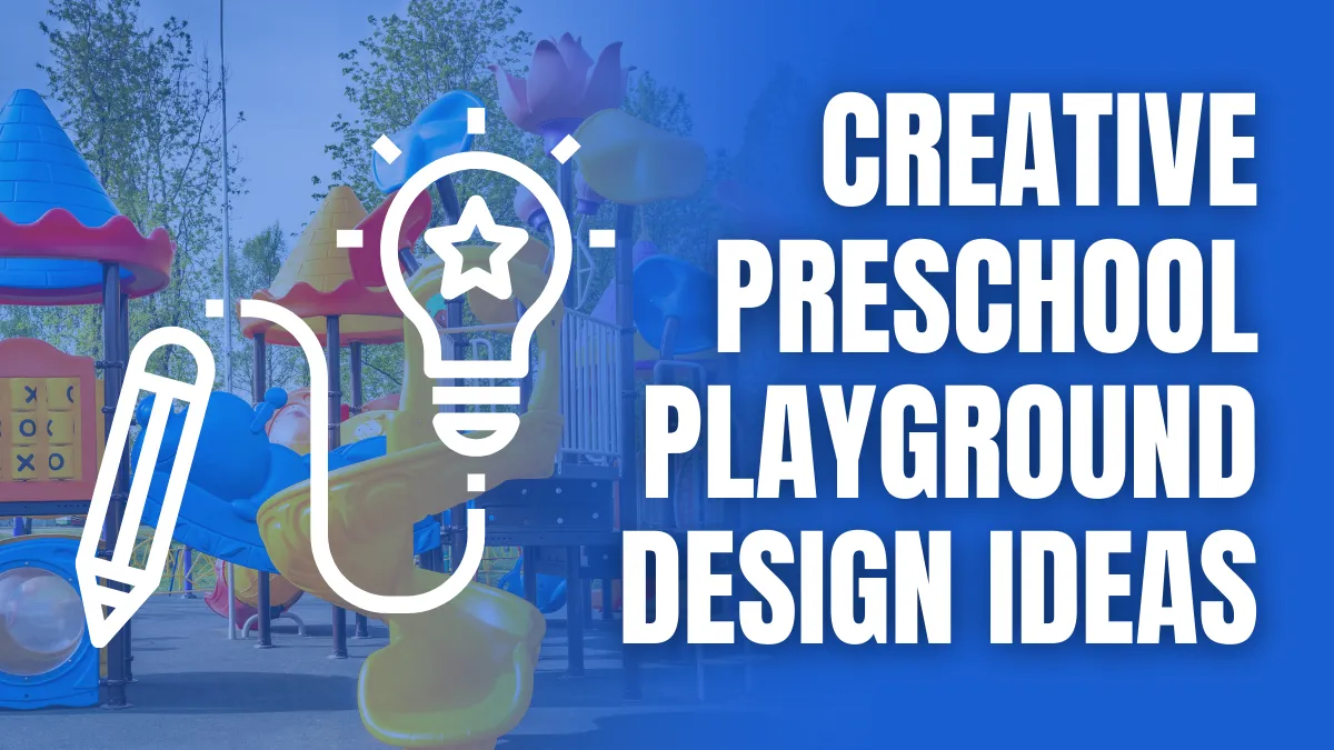 Creative Preschool Playground Design Ideas