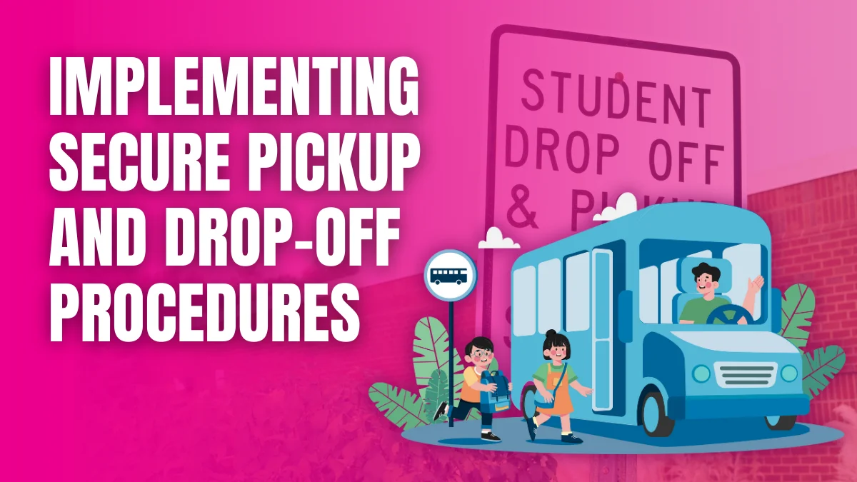Implementing Secure Pickup and Drop-off Procedures