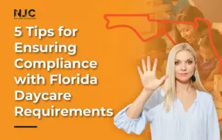 5 Tips for Ensuring Compliance with Florida Daycare Requirements