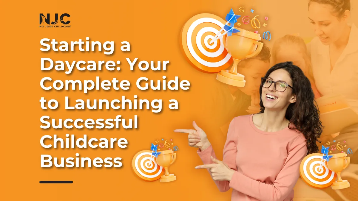 Starting a Daycare - Your Complete Guide to Launching a Successful Childcare Business