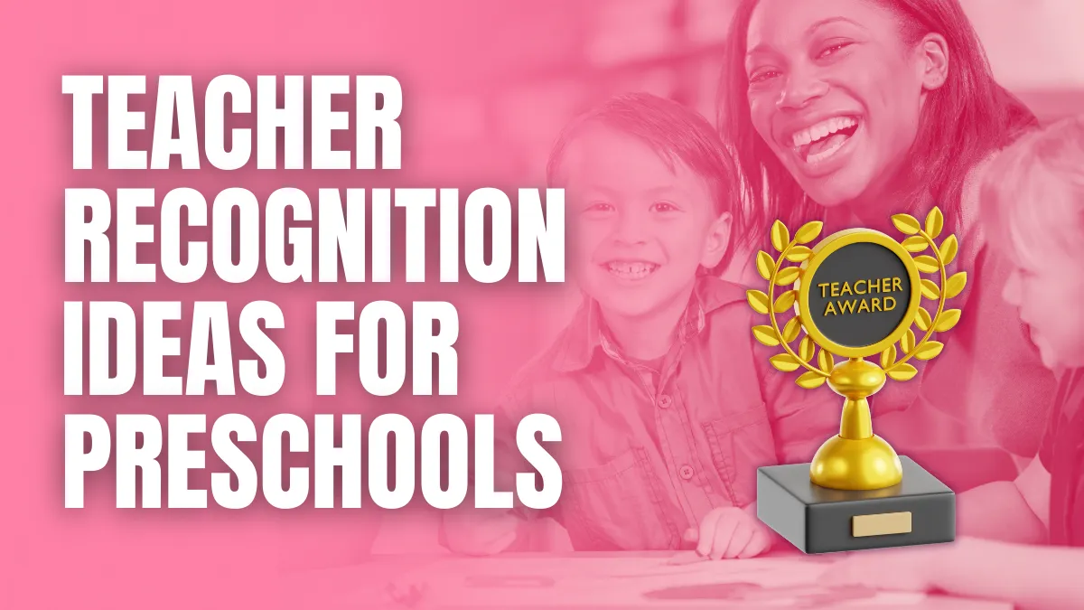 Teacher Recognition Ideas for Preschools