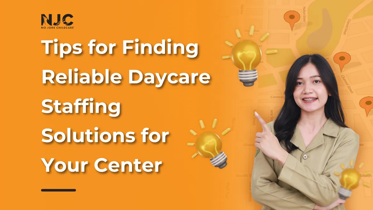 Tips for Finding Reliable Daycare Staffing Solutions for Your Center