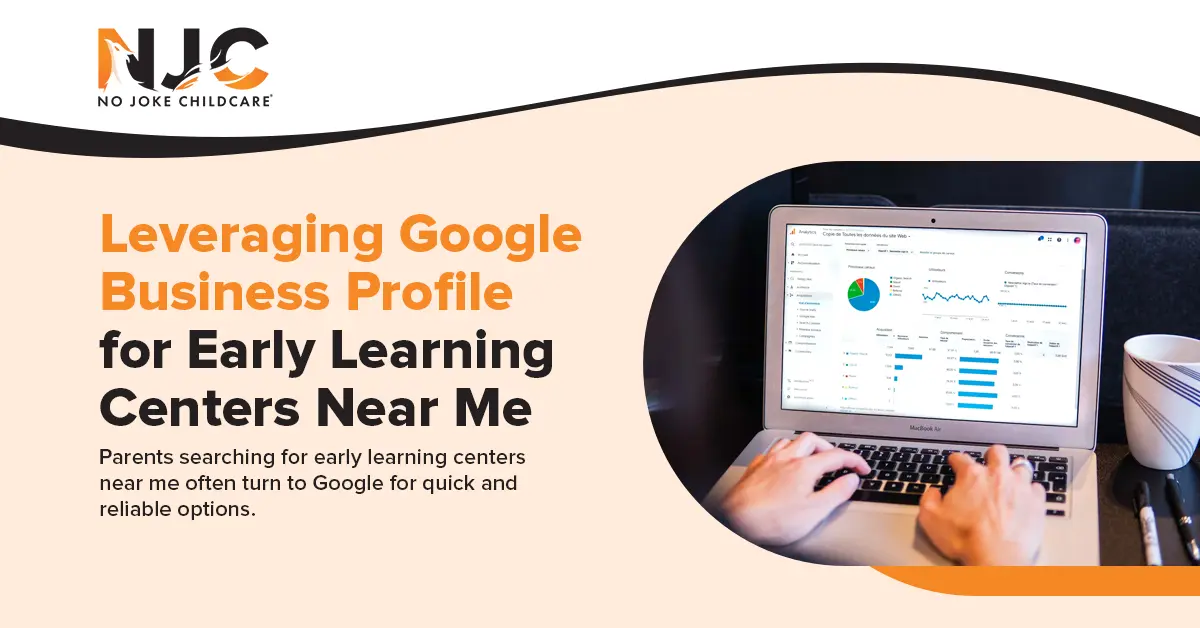Leveraging Google Business Profile for Early Learning Centers Near Me