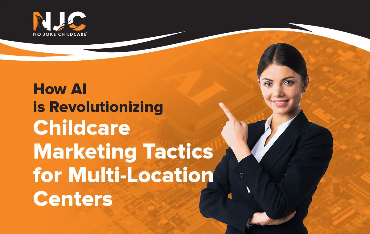 Childcare Marketing Tactics for Multi-Location Centers