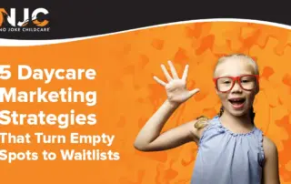 5 Daycare Marketing Strategies that Turn Empty Spots to Waitlists