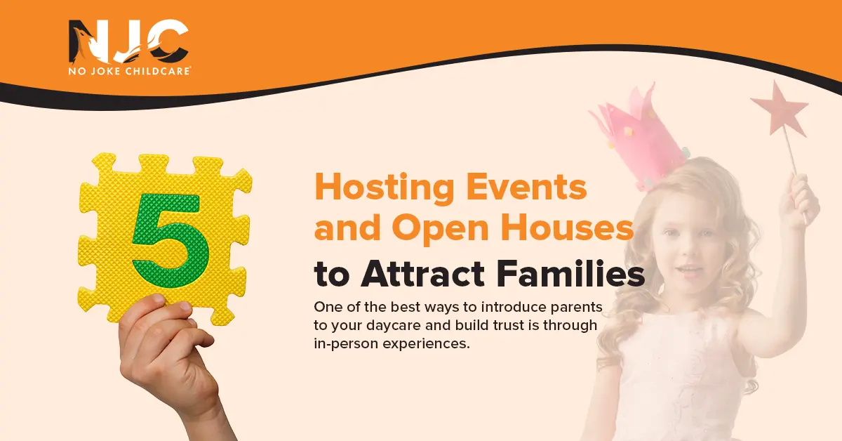 Hosting Events and Open Houses to Attract Families Hosting Events and Open Houses to Attract Families