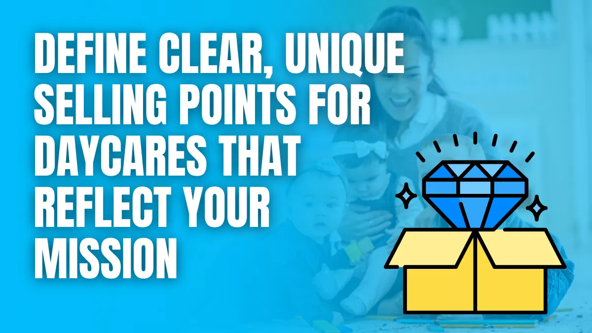 Unique Selling Points for Daycares Unique Selling Points for Daycares