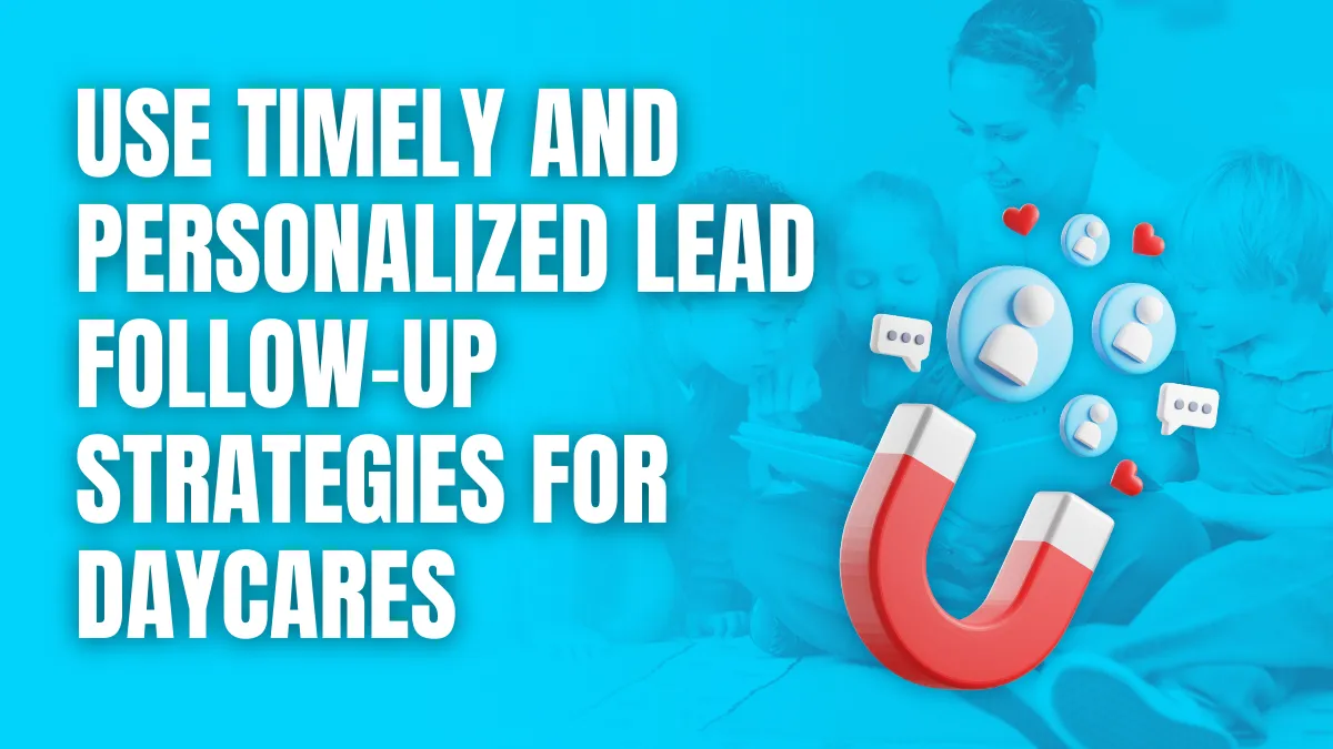 lead follow-up strategies for daycares lead follow-up strategies for daycares