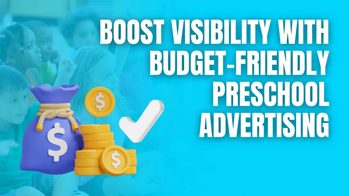 Budget-Friendly Preschool Advertising Budget-Friendly Preschool Advertising