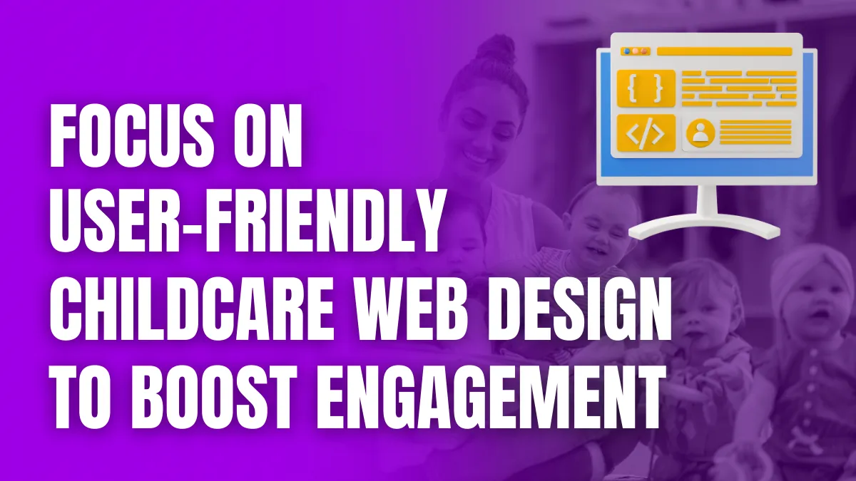 User-Friendly Childcare Web Design