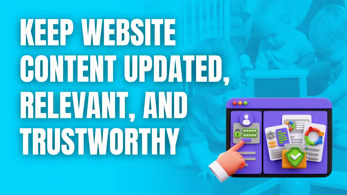 Keep Website Content Updated, Relevant, and Trustworthy