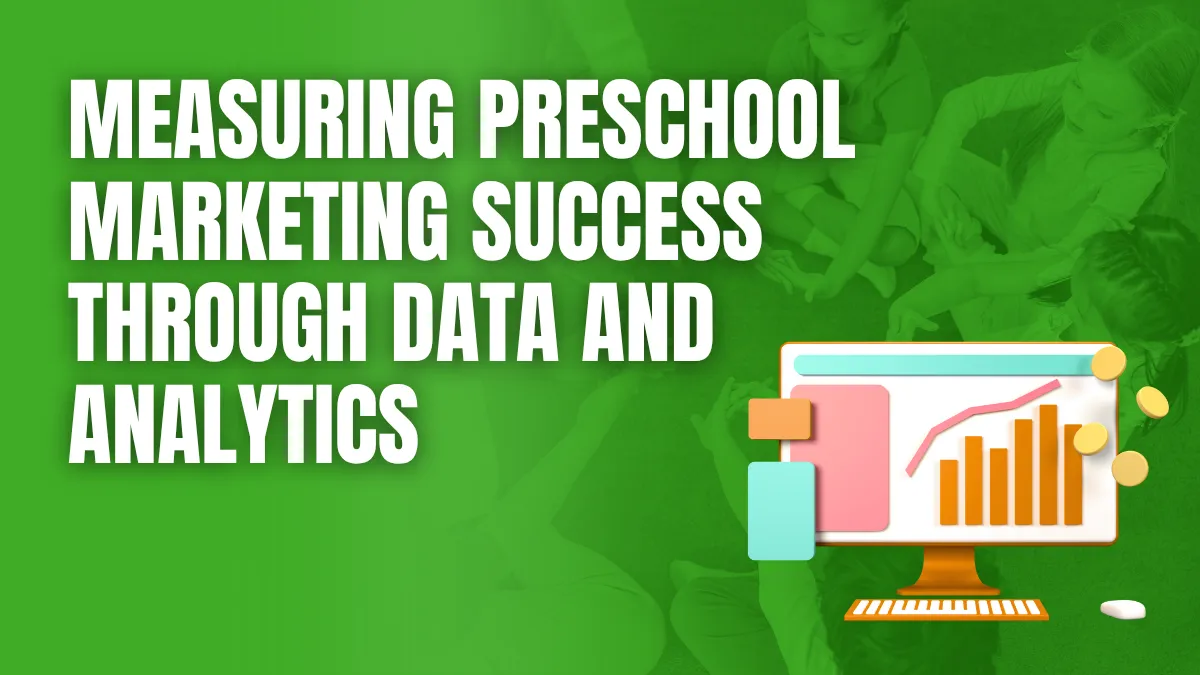 Measuring Preschool Marketing Success
