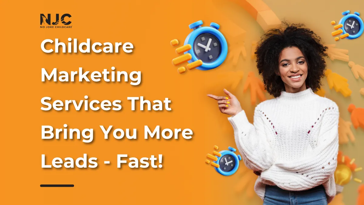 childcare marketing strategies for more leads