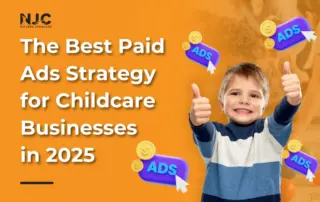 2025 childcare paid ads strategy