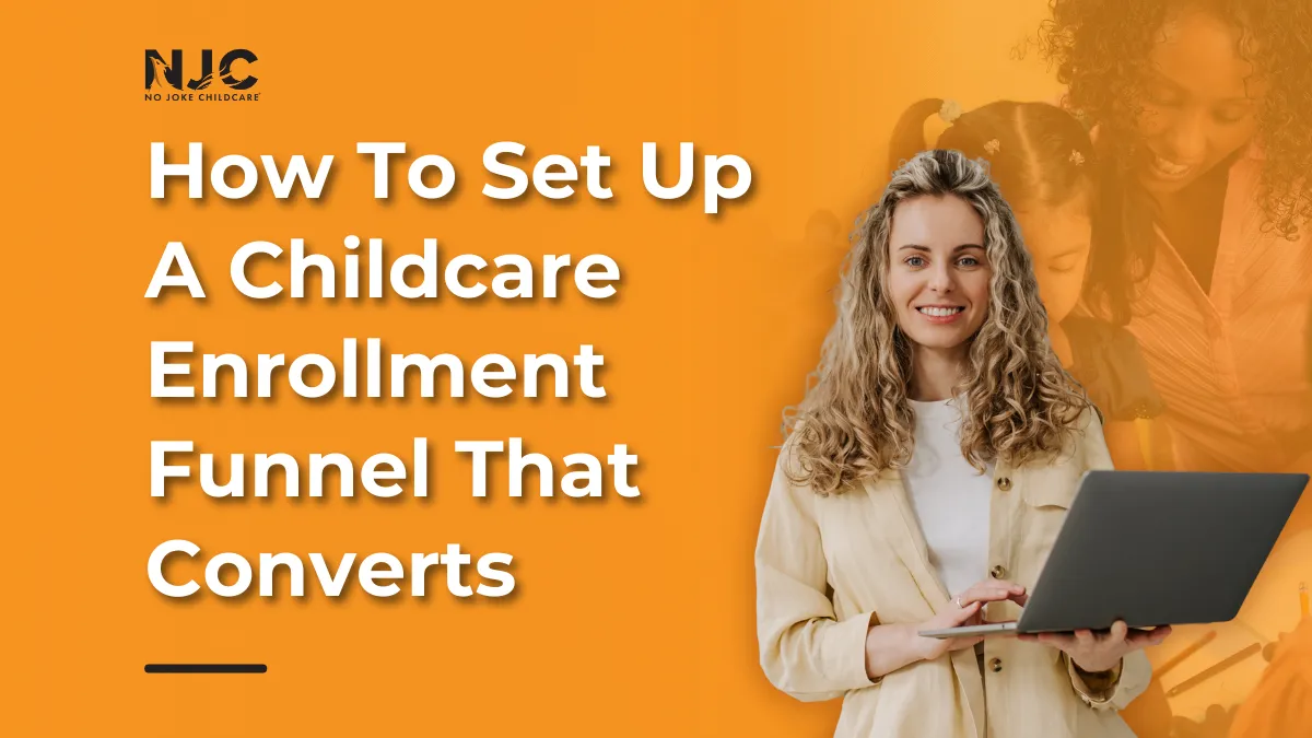 childcare enrollment funnel setup guide