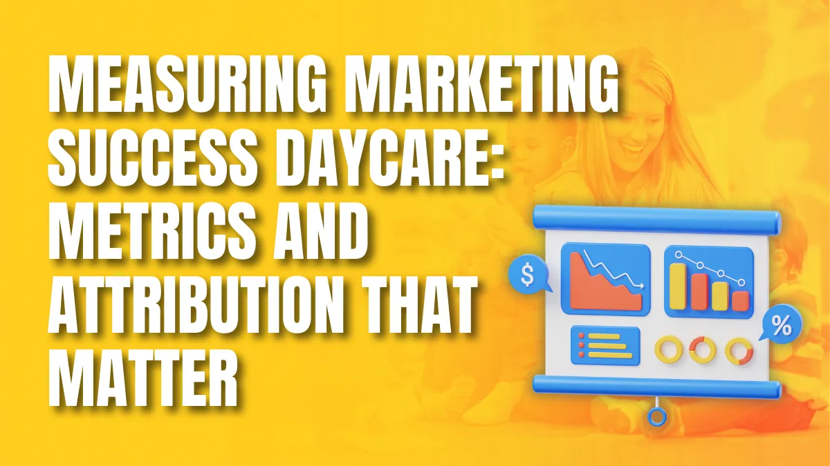 measuring marketing success daycare