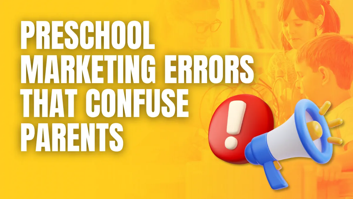 preschool marketing errors that confuse parents