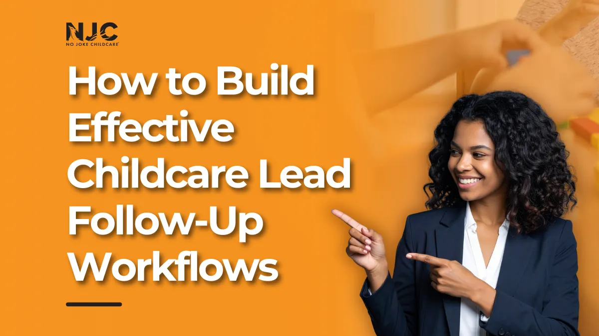 childcare lead follow up workflows