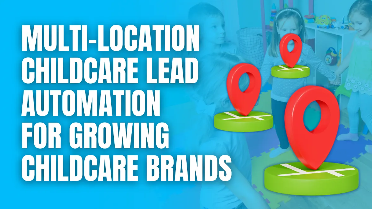 Multi Location Childcare Automation for growing childcare brands