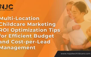 multi location childcare marketing roi optimization