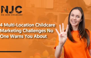 multi location childcare marketing challenges
